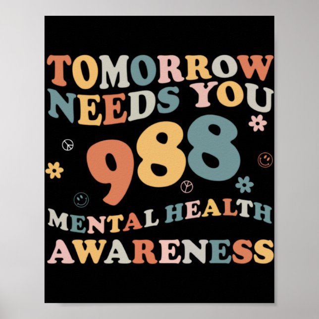 Poster Tomorrow Needs You 988 Mental Health Awareness Gro (Frente)