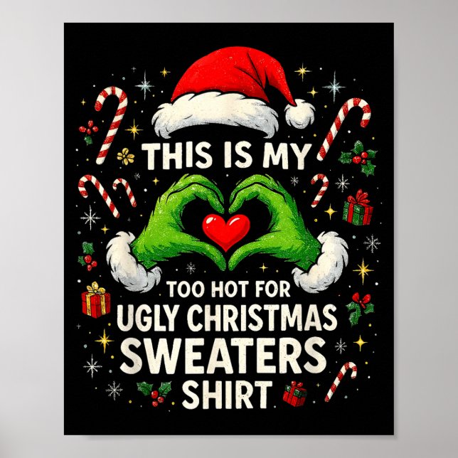 Poster Too Hot For Ugly Christmas Sweaters Funny Holiday  (Frente)