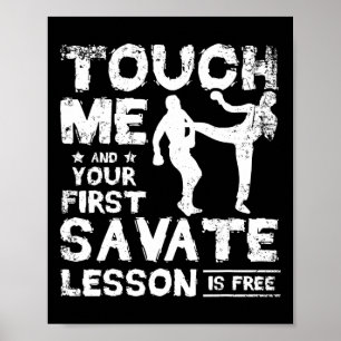 Poster Toque em Mim E Sua Primeira Lição de Savate É Grát