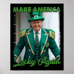 Poster Torne a América com sorte, Trump White House Irlan