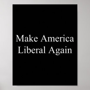 Poster Torne a América Liberal Novamente - Anti-trump