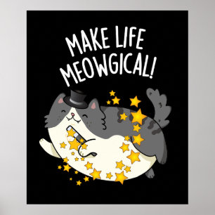 Poster Torne a Vida Meow-gicamente Engraçada Piada de Gat