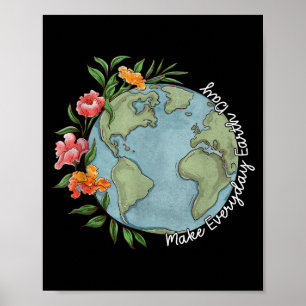 Poster Torne Todo Dia Dia da Terra Planet Floral Bonito
