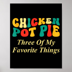 Poster Torta De Frango Três Das Minhas Coisas Favoritas E