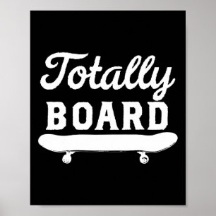 Poster Totally Board Skateboard Diversão Novidade