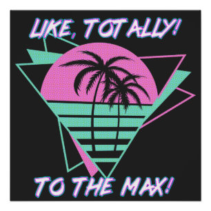 Pôster Totalmente! Ao Máximo! Miami Retrô dos Anos 80