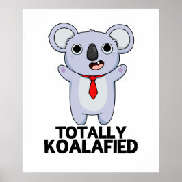 Poster Totalmente Koala Engraçado Funny Koala Bear Pun
