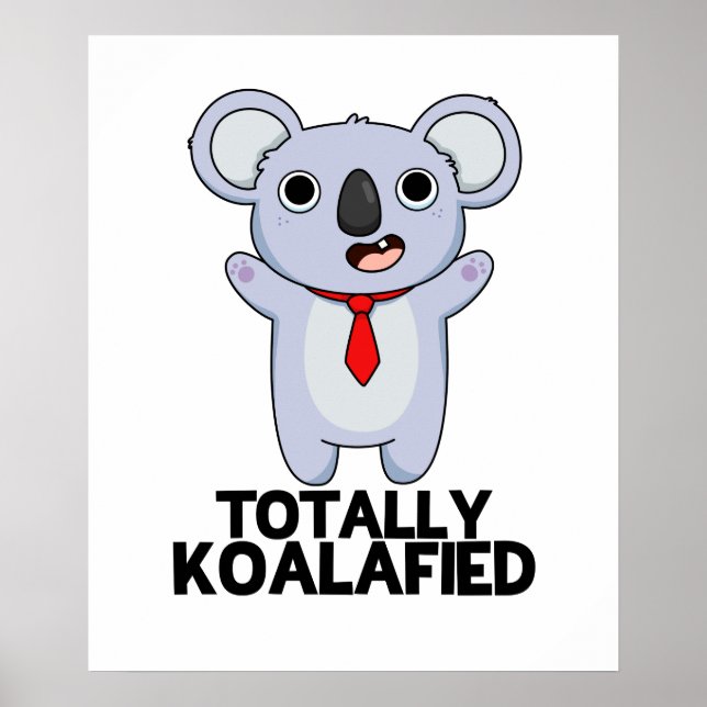 Poster Totalmente Koala Engraçado Funny Koala Bear Pun (Frente)