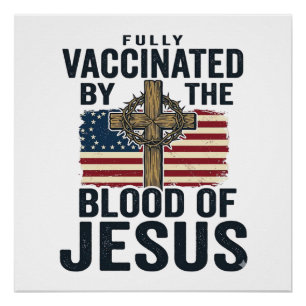 Pôster Totalmente Vacinado pelo Sangue de Jesus Patriótic