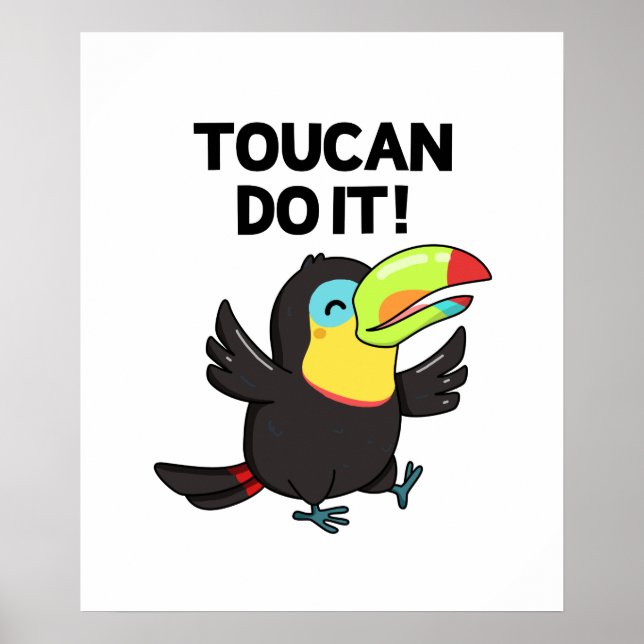 Poster Toucan Faz Isso Engraçado Encorajando Pássaro (Frente)