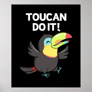 Poster Toucan Faz Isso Engraçado Pássaro Positivo Escuro 