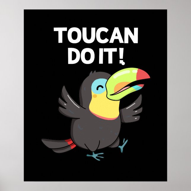 Poster Toucan Faz Isso Engraçado Pássaro Positivo Escuro  (Frente)
