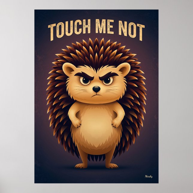 Poster Touch Me Not Hedgehog – Funny Cartoon Character (Frente)