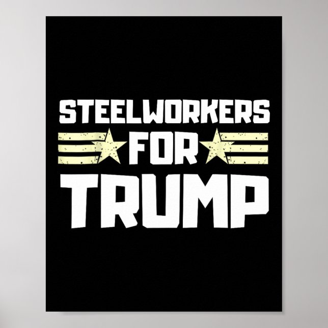 Poster Trabalhadores da Siderurgia Para Donald Trump (Frente)