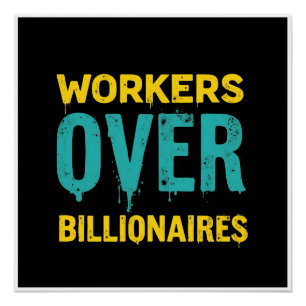 Pôster Trabalhadores Sobre Bilionários - Estados Ativista