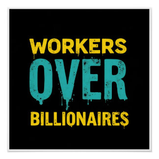 Pôster Trabalhadores Sobre Bilionários - Estados Ativista