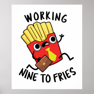 Poster Trabalhando das Nove às Batatas Fritas Engraçado T