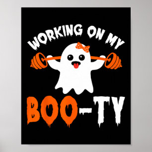 Poster Trabalhando no meu Boo-ty Gym Booty Boo-tee Ghost