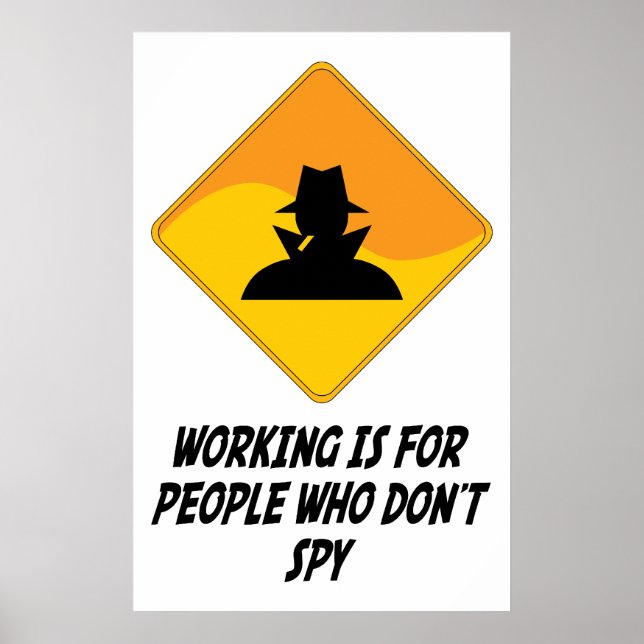 Poster Trabalhar é para Pessoas que não espionam (Frente)