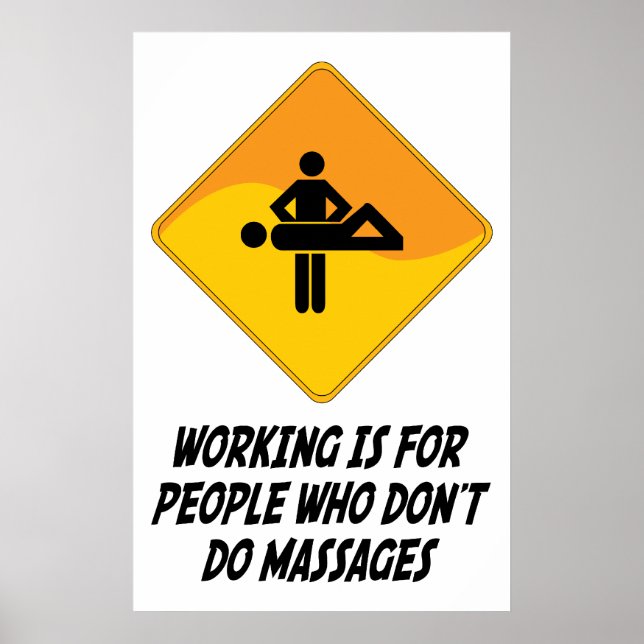 Poster Trabalhar é para Pessoas que não fazem massagens (Frente)