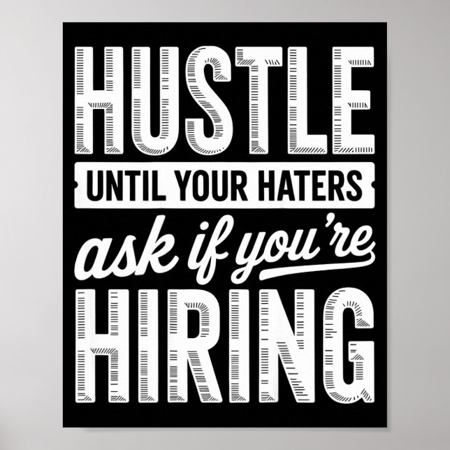 Poster Trabalhe duro até que os haters perguntem se está  (Frente)