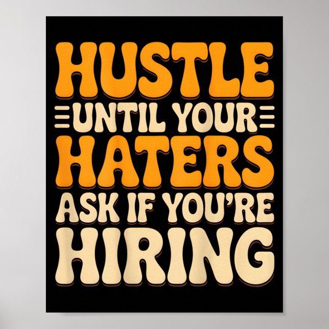 Poster Trabalhe duro até que os haters perguntem se estão (Frente)
