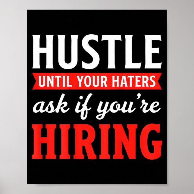 Poster Trabalhe duro até que os haters perguntem se você  (Frente)