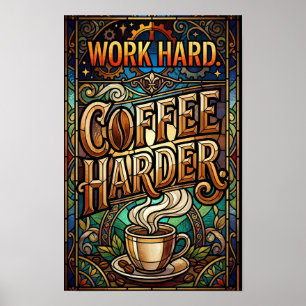 Poster trabalhe duro café mais duro