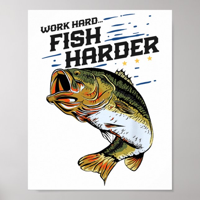 Poster Trabalhe Duro Pescando Mais Duro B Piada De Pescar (Frente)