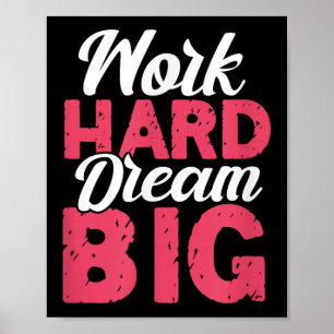 Poster Trabalhe Duro Sonhe Grande Inspiração Motivacional