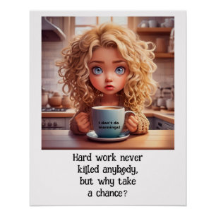 Pôster Trabalho de duro Nunca Matou ninguém _ Humor no lo