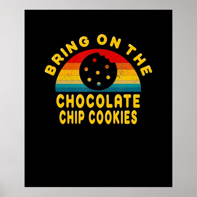 Poster Tragam os Chocolate Chip Cookies | Presente Vintag (Frente)