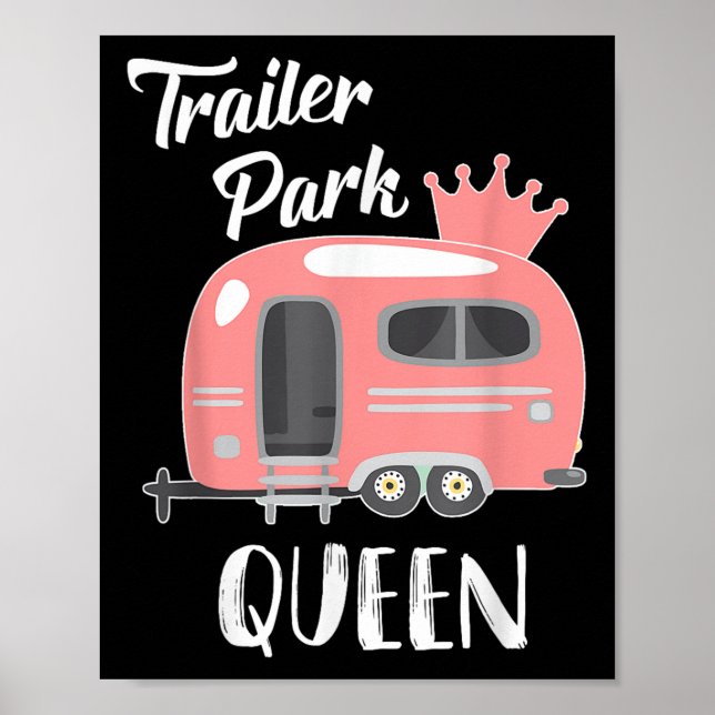 Poster Trailer Park Queen, Funny Girl Rv Camping T Shirt  (Frente)