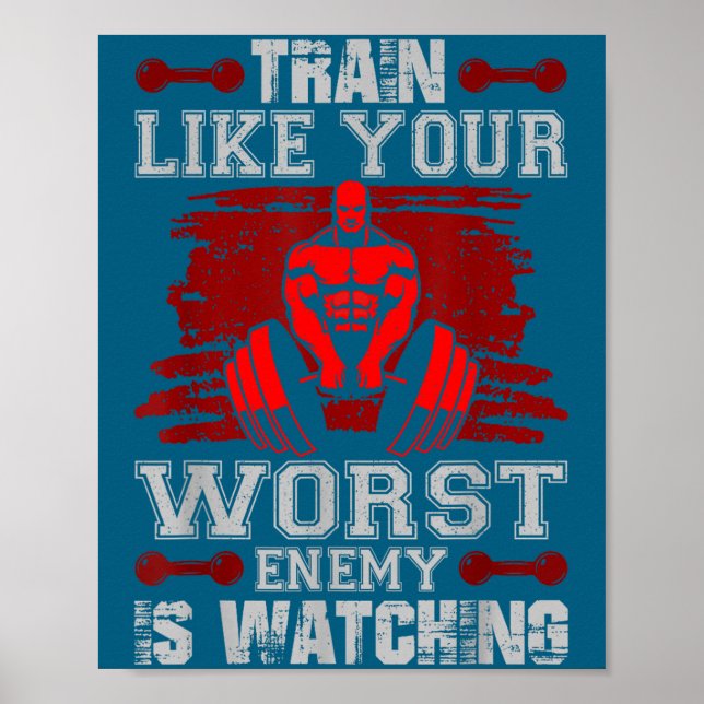 Poster Train Like Your Worst Enemy Is Watching Fitness Mo (Frente)