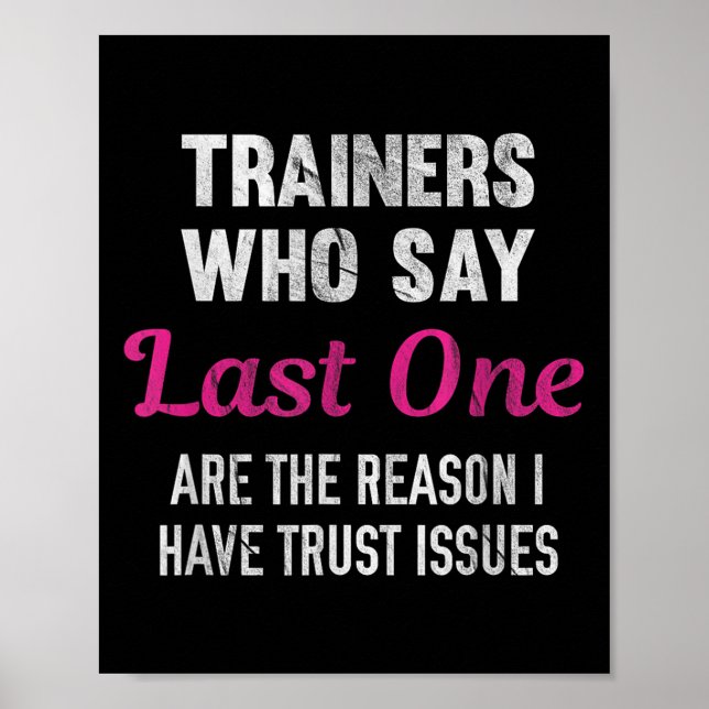 Poster Trainers Who Say Last One Are The Reason I Have Tr (Frente)