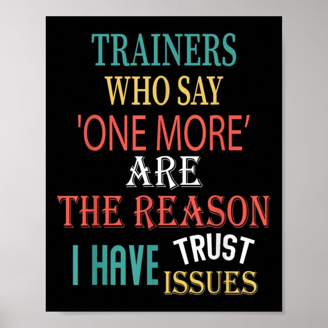 Poster Trainers Who Say One More Are The Reason I Have Tr (Frente)