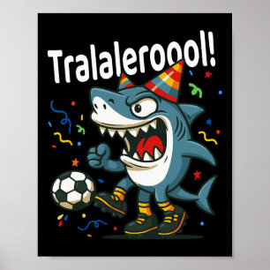 Poster Tralalero Tralala Italian Brainrot Rapazes Futebol