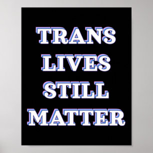 Poster Trans Lives Ainda - Direitos Trans 1