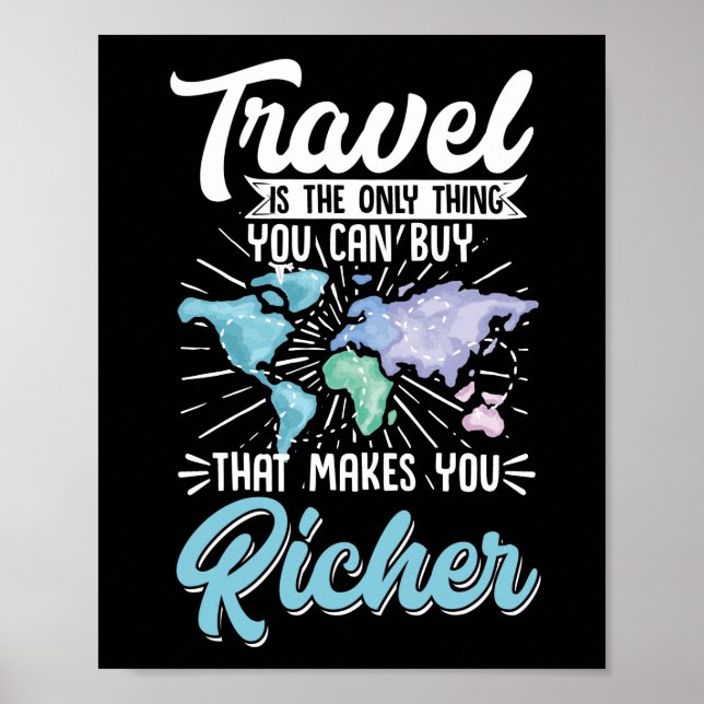 Poster Travel Is The Only Thing You Can Buy That Makes (Frente)