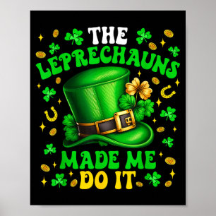 Poster Trecos de Shamrock Me Fizeram Fazer Dia de São Pat