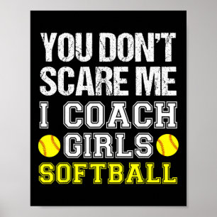 Poster Treinador de Softbol Engraçado - Você Não Me Assus