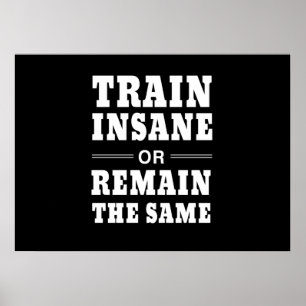 Poster Treine insano ou permaneça o mesmos