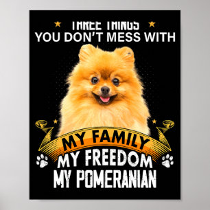Poster Três Coisas Que Você Não Brinca Com o Cão Meranian