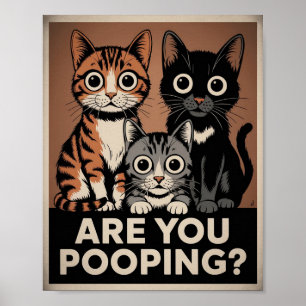 Poster três Gatos & uma Pergunta Você Está Defecando? Gat