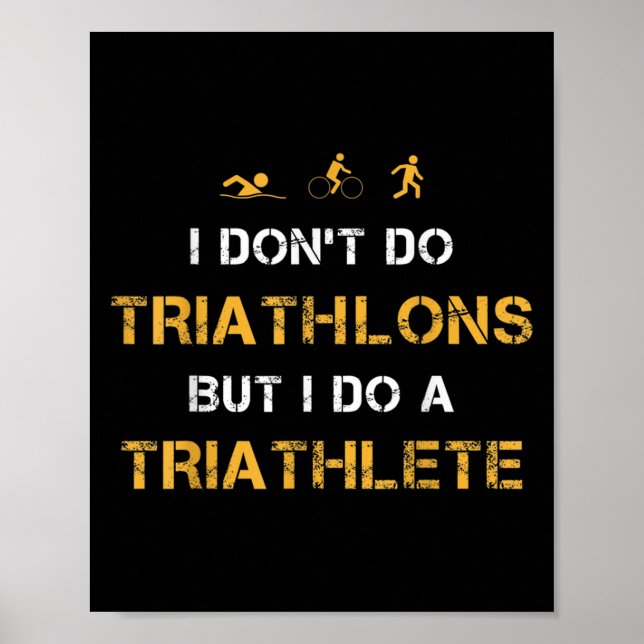 Poster Triathlon I Don't Do Triathlons But I Do A Triathl (Frente)
