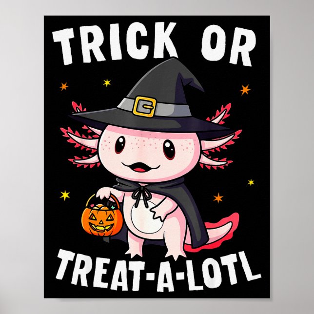 Poster Trick Or Treat A Lotl Axolotl Halloween Costume Wi (Frente)