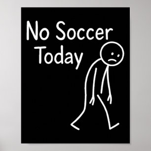 Poster Triste fã de futebol de palito sem futebol hoje