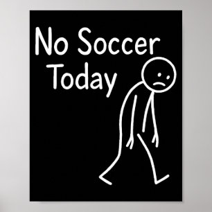 Poster Triste fã de futebol de palito sem futebol hoje Pa