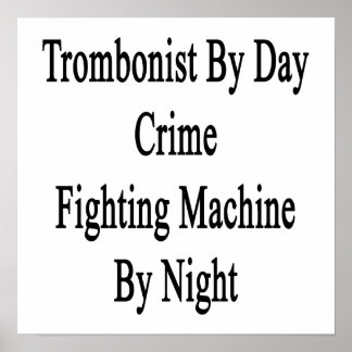 Poster Trombonista Pela Máquina De Combate Ao Crime De Di
