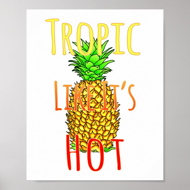Poster Tropic Like Its Hot Pineapple (Frente)